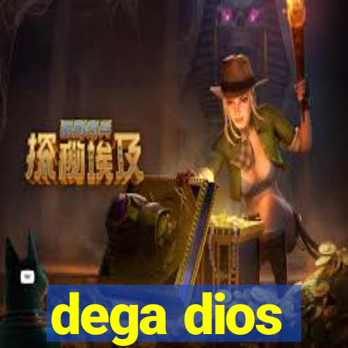 dega dios